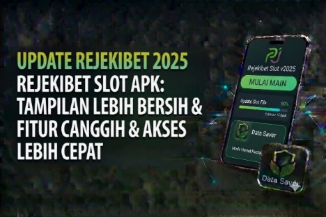 Update Rejekibet Rejekibet Slot Apk 2025 dengan Tampilan Lebih Bersih dan Modern