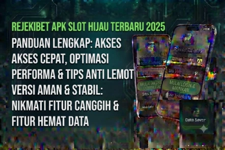 Rejekibet Apk Slot Hijau Terbaru 2025: Panduan Lengkap & Tips Anti Lemot